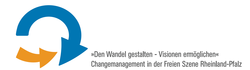 Logo „Den Wandel gestalten - Visionen ermöglichen“.
Changemanagement in der Freien Szene Rheinland-Pfalz