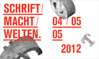 Logo Symposium »Schrift/Macht/Welten – Typografie und Macht« am 4. und 5. Mai 2012 im Gutenberg-Museum Mainz