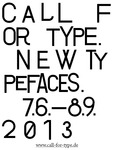 Logo Sonderausstellung »Call for Type. New Typefaces / Neue Schriften« im Gutenberg-Museum in Mainz vom 7. Juni bis 8. September 2013