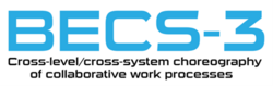 Logo BECS-3 Cross-level/cross-system choreography of collaborative work processes